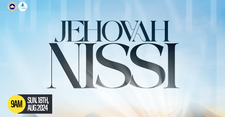 JEHOVA NISSI || AUGUST 18, 2024